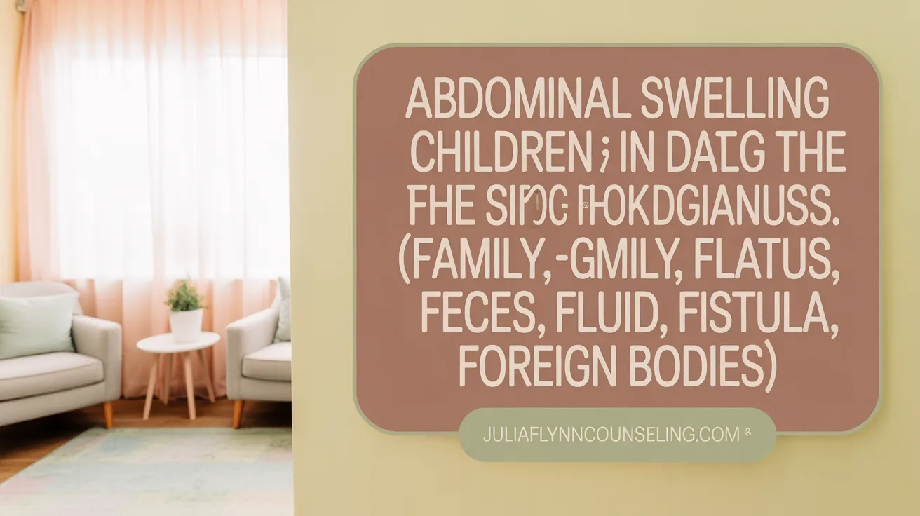 Abdominal Swelling in Children: The Six Fs Framework for Diagnosis