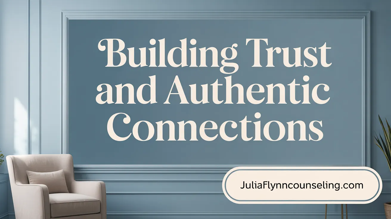 Building Trust and Authentic Connections