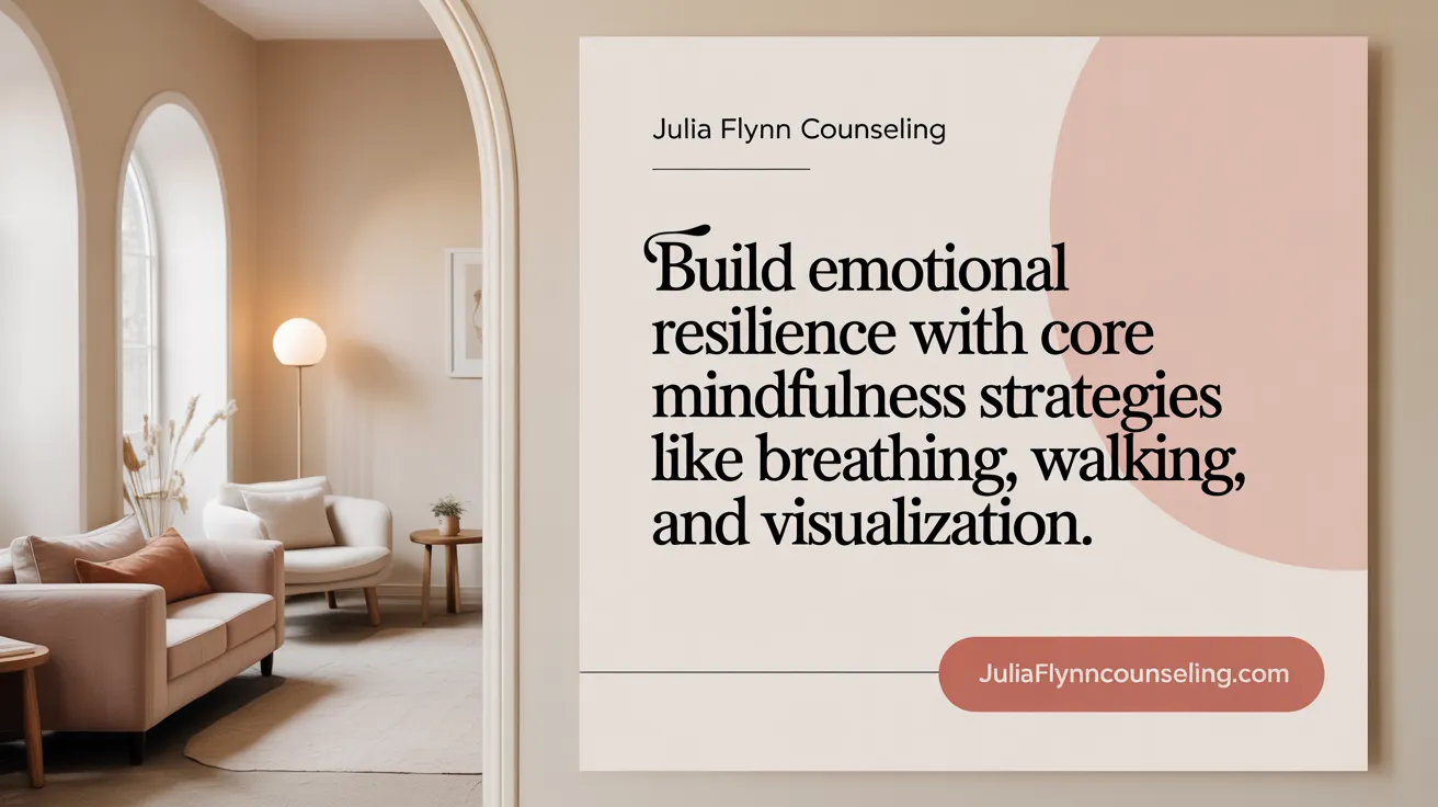 Build emotional resilience with core mindfulness strategies like breathing, walking, and visualization.