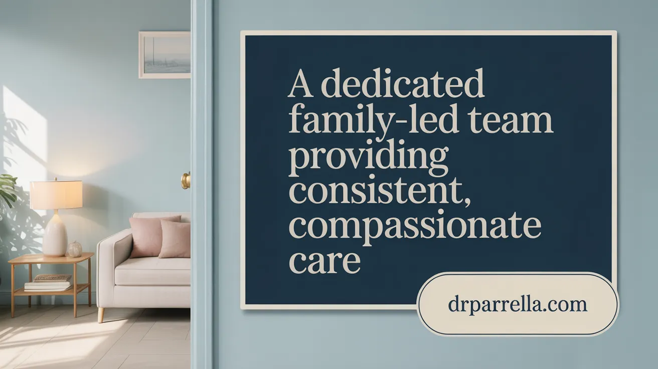 A dedicated family-led team providing consistent, compassionate care.