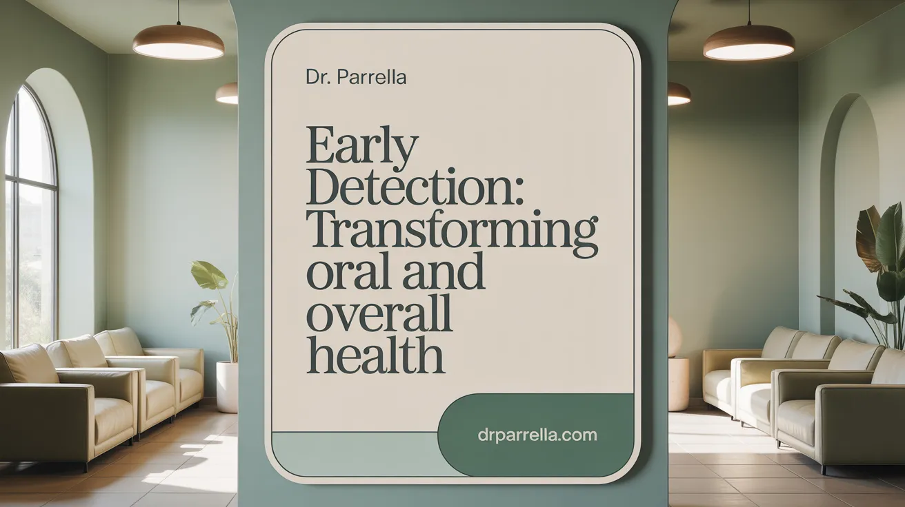 Early Detection: Transforming Oral and Overall Health