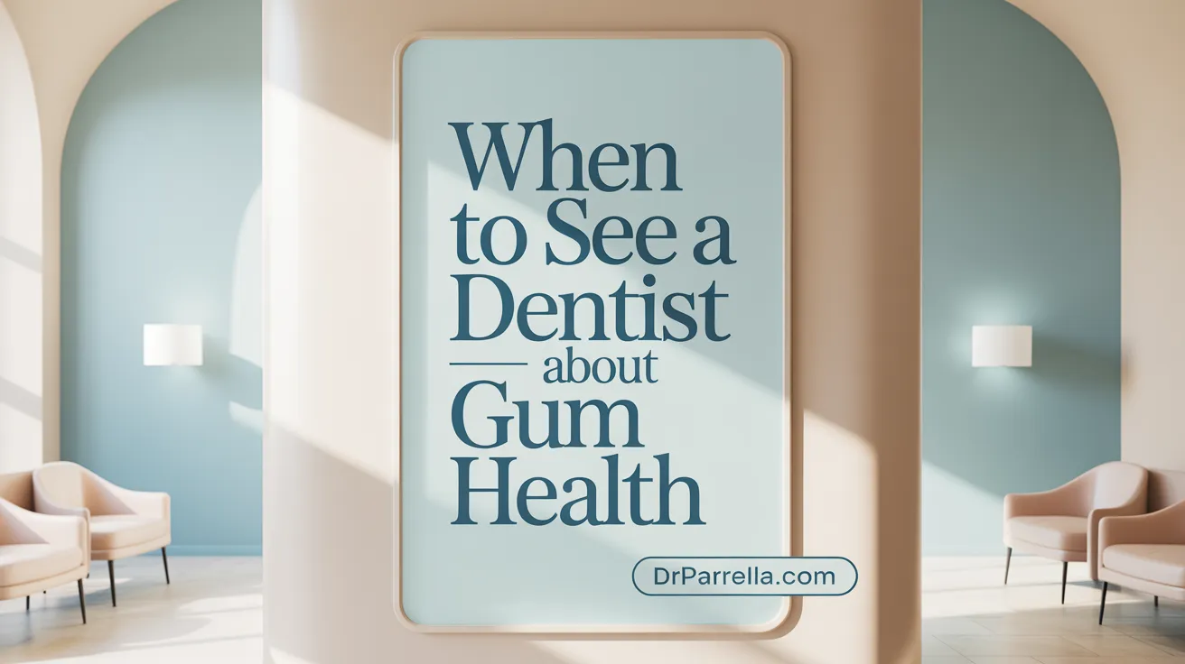 When to See a Dentist About Gum Health