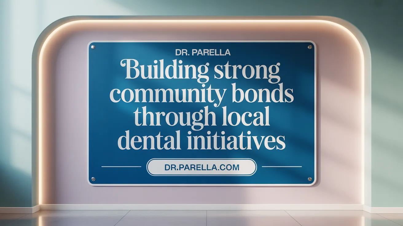 Building Strong Community Bonds Through Local Dental Initiatives