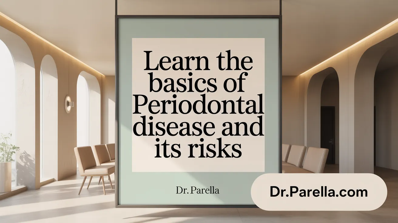 Learn the Basics of Periodontal Disease and Its Risks