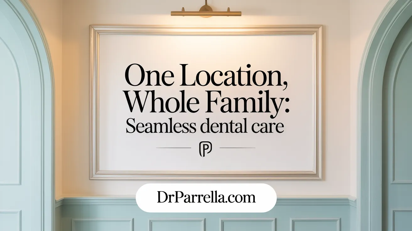 One Location, Whole Family: Seamless Dental Care