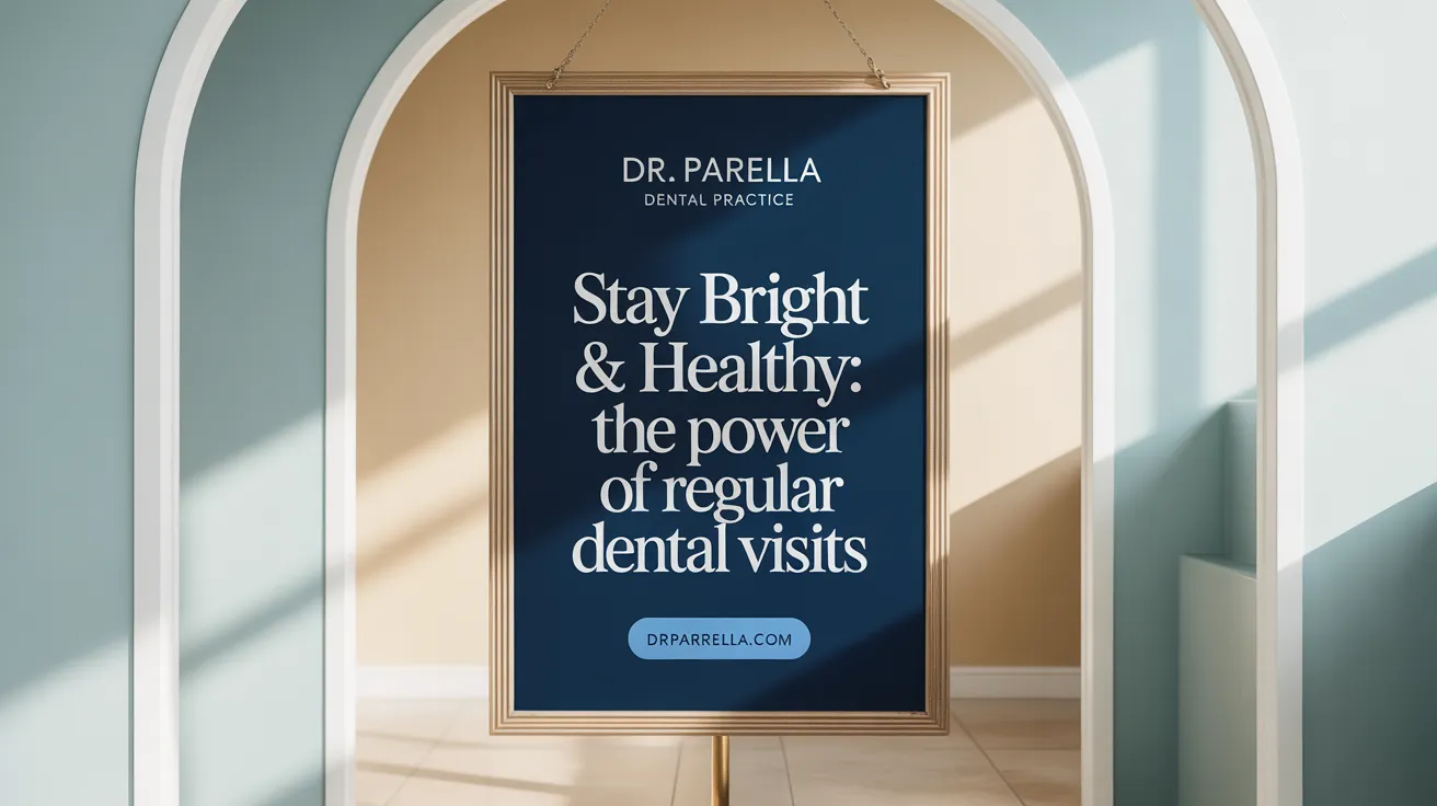 Stay Bright & Healthy: The Power of Regular Dental Visits